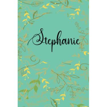 Imagem de Stephanie: Personalized Name Notebook, 120 lined ruled personalized pages (6/9) Home work stationary, special gift for girls and women.