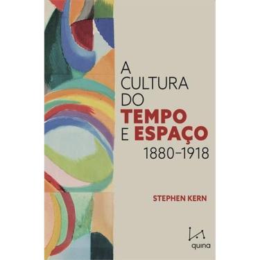 Imagem de A Cultura Do Tempo E Espaço: 1880-1918