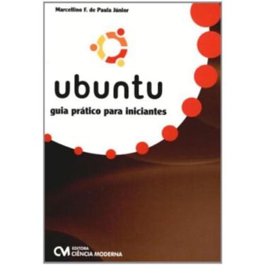 Imagem de Ubuntu - guia pratico para iniciantes - CIENCIA MODERNA, 3