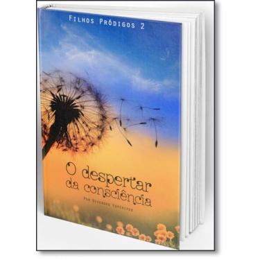 Imagem de Despertar da Consciência, O - Vol.2 - Série Filhos Pródigos - CASA DE 