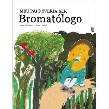 Imagem de Livro - Meu pai deveria ser bromatólogo