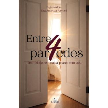 Imagem de Entre 4 paredes: Intimidade sem culpa, prazer sem tabu