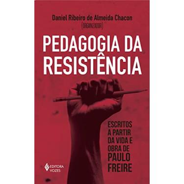 Imagem de Pedagogia da resistência: Escritos a partir da vida e obra de Paulo Freire