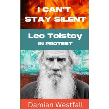 Imagem de I Can't Stay Silent: Leo Tolstoy in Protest