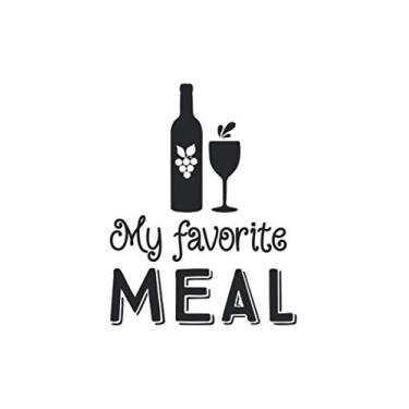 Imagem de My Favorite Meal: Blanko Wine Drinker Journal for Notes, Thoughts, Ideas, Reminders, Lists to do, Planning (6x9 inches) DIN A3 Notebook