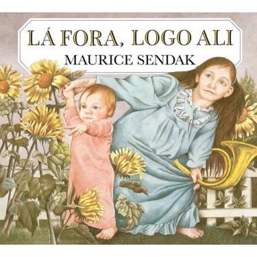 Imagem de Livro - Lá fora, logo ali