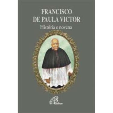 Imagem de Francisco De Paula Victor - História e Novena