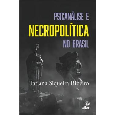 Imagem de Psicanálise e Necropolítica no Brasil - ALLER EDITORA, Sortido