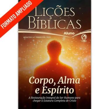 Imagem de Lições Bíblicas Adultos Aluno 4º Tr. 2025 - CORPO, ALMA E ESPÍRITO  ED