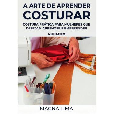 Imagem de Corte-Costura e Modelagem de Roupas : Um Guia Completo para Iniciantes e Pressionais