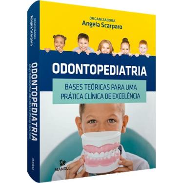 Imagem de Odontopediatria: Bases teóricas para uma prática clínica de excelência