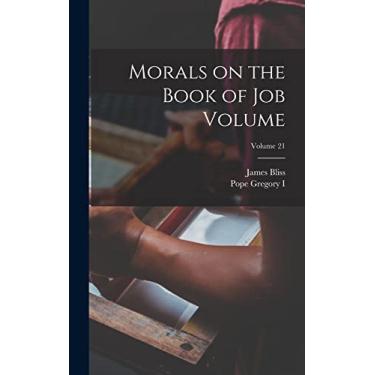 Imagem de Morals on the Book of Job Volume; Volume 21