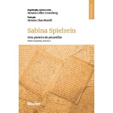 Imagem de Sabina Spielrein - Uma Pioneira Da Psicanálise: Obras Completas, Volum