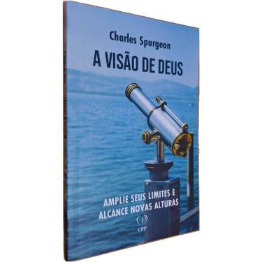 Imagem de Livro Físico A Visão de Deus: Amplie Seus Limites e Alcance Novas Alturas Charles Spurgeon