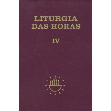 Imagem de Liturgia das Horas - volume IV - Encadernado - Tempo comum - Semanas 1