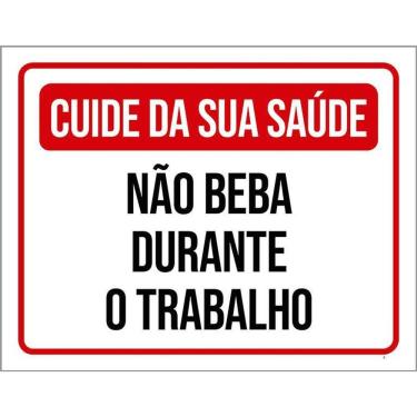 Imagem de Placa Cuide Saúde Não Beba Durante Trabalho 36X46