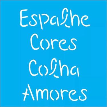 Imagem de Estencil 14x14 frase espalhe cores opa2214 - OPA Criando Arte