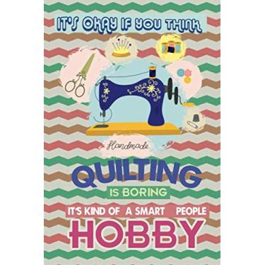 Imagem de I Rescue Fabric Trapped In The Quilt Shop I'm Not a Hoarder I'm a Hero: Sewing Journal Quilter Quilting Journal, Quilt Notebook, Sewer Presents, ... 100 Pages, 6x9, Soft Cover, Matte Finish