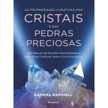Imagem de As Propriedades Curativas Dos Cristais E Das Pedras Preciosas