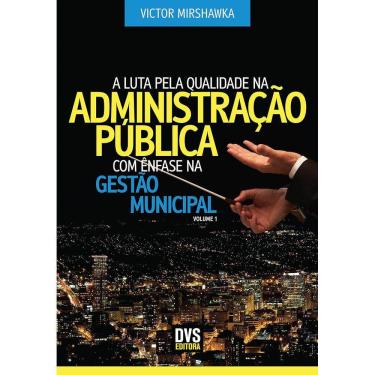 Imagem de A Luta Pela Qualidade Na Administração Pública