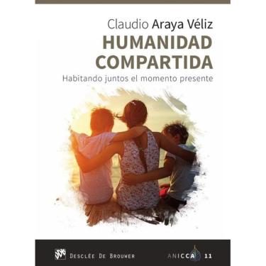 Imagem de Humanidad compartida. Habitando juntos el momento presente - Espanhol