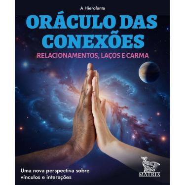 Imagem de Oráculo Das Conexões - Relacionamentos, Laços E Carma