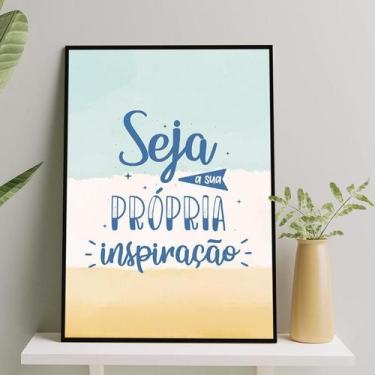 Imagem de Quadro Seja Sua Própria Inspiração 33X24 Moldura Preta Vidro - Quadros