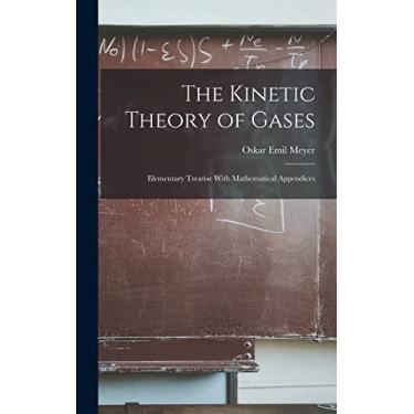 Imagem de The Kinetic Theory of Gases: Elementary Treatise With Mathematical Appendices