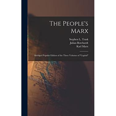 Imagem de The People's Marx; Abridged Popular Edition of the Three Volumes of "Capital"