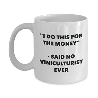 Imagem de Caneca "I Do This for the Money" - Said No Viniculturist Ever - Caneca de café de cacau quente engraçado - ideia de de Natal