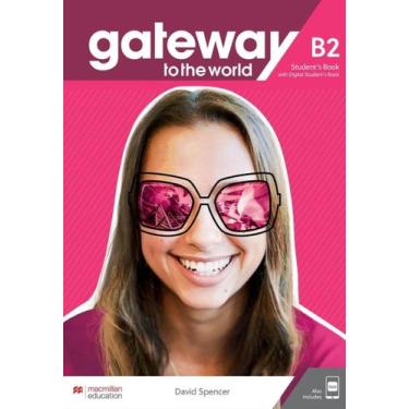 Imagem de Gateway To The World - Student's Book With Digital - B2 - Macmillan
