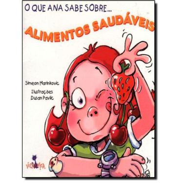 Imagem de Que Ana Sabe, O - Alimentos Saudaveis