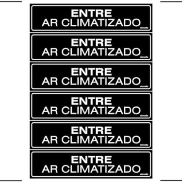 Imagem de Combo 6 Placas De Sinalização Entre Ar Climatizado 30x7 Ekomunike - A-424 F9e