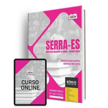 Imagem de Apostila Prefeitura de Serra - ES 2024 - Professor MAPA - Séries Inici