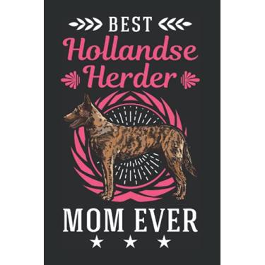 Imagem de Hollandse Herder Notebook: Best Hollandse Herder Mom Ever / 6x9 Inches / 120 graph sites Sites
