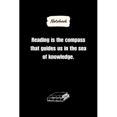 Imagem de Reading is the compass that guides us in the sea of knowledge.: Journal Notebook, Readers lovers Gift