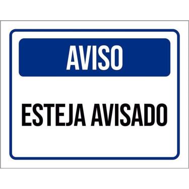 Imagem de Placa Decorativa - Aviso Esteja Avisado 36X46