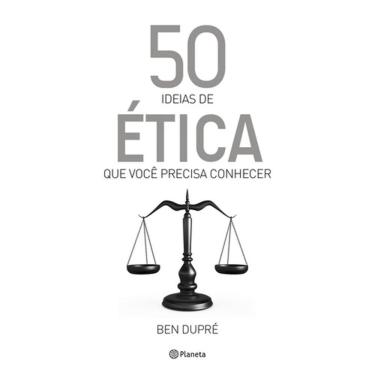 Imagem de 50 Ideias De Ética Que Você Precisa Conhecer