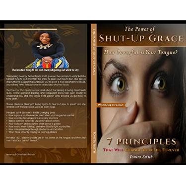 Imagem de The Power of Shut-up Grace: How Powerful is Your Tongue? (English Edition)
