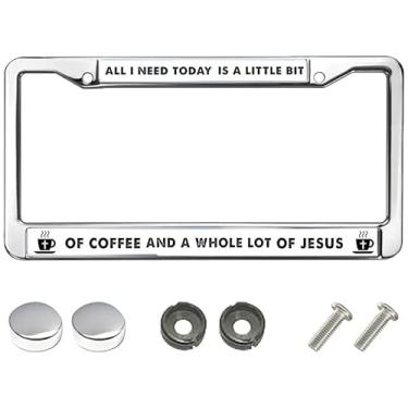 Imagem de All I Need Today is a Whole lot of Jesus Stainless Steel Car Licence Plate Covers God Jesus Cross Custom Gift Licence Plate Frame