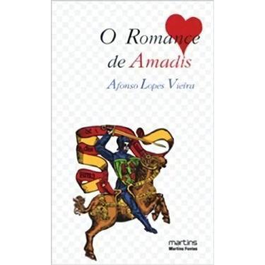 Imagem de O Romance de Amadis - MARTINS - MARTINS FONTES, Sortido