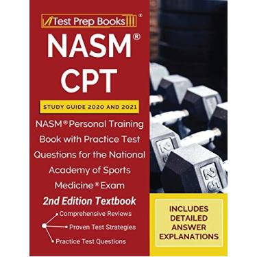 Imagem de NASM CPT Study Guide 2020 and 2021: NASM Personal Training Book with Practice Test Questions for the National Academy of Sports Medicine Exam [2nd Edition Textbook]