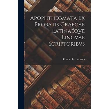 Imagem de Apophthegmata Ex Probatis Graecae Latinaéqve Lingvae Scriptoribvs