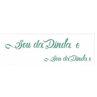 Imagem de Stencil Sp. 10x30 2914 F. Sou da Dinda - OPA