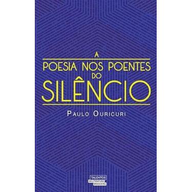 Imagem de Livro A Poesia Nos Poentes Do Silêncio - Novos Talentos Da Literatura 