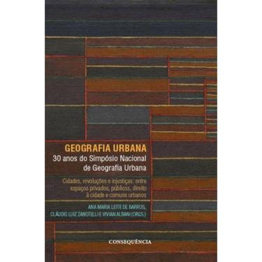 Imagem de Geografia Urbana - 30 Anos Do Simpósio Nacional De Geografia Urbana