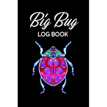 Imagem de Big Bug Log Book: Bug Journal and Investigation Notebook for Insect Enthusiasts - Record Important Information About Your Bug Observations - Include a Sketch or Photo - Ladybug Cover Design