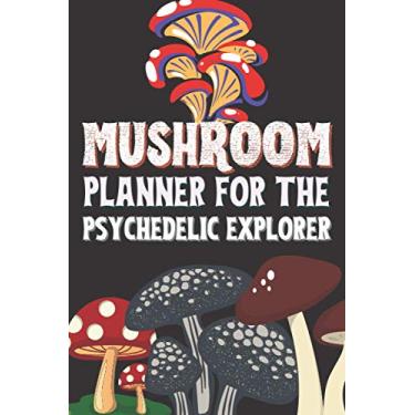 Imagem de Mushroom planner Psychedelic explorer: Guided Mushroom experiment planner and notebook for Mushroom lovers | Hippy and Trippy planner for explorer | ... enthusiast | Gift for Mushroom lover