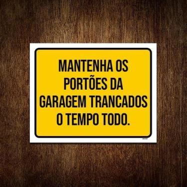 Imagem de Kit 5 Placas Mantenha Portões Garagem Trancados Tempo Todo - Sinalico.
