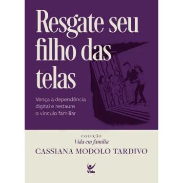 Imagem de Resgate seu filho das telas  Capa Dura  Cassiana Tardivo - Editora Vid